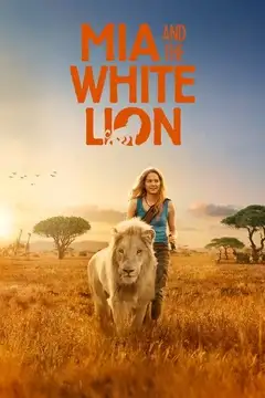 Film Mia e il leone bianco Ita Completo Senza Attese | Altadefinizione