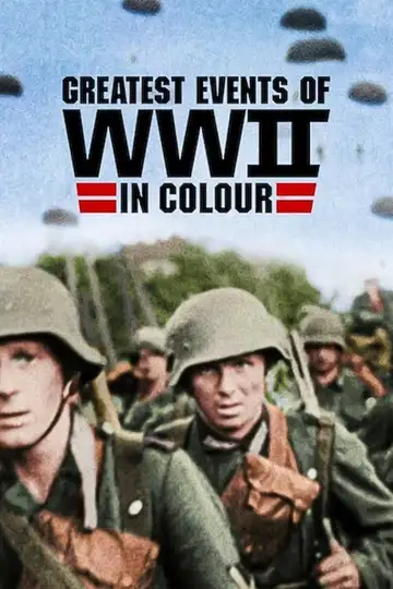 Grandi eventi della Seconda guerra mondiale a colori Streaming Ita Altadefinizione