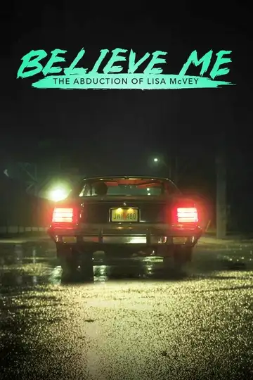 Film Believe Me: The Abduction of Lisa McVey Ita Completo Senza Attese | Altadefinizione