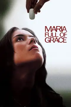 Film Maria Full of Grace Ita Completo Senza Attese | Altadefinizione
