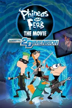 Film Phineas e Ferb: Il film - Nella seconda dimensione Ita Completo Senza Attese | Altadefinizione