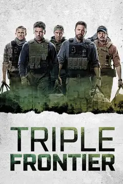 Film Triple Frontier Ita Completo Senza Attese | Altadefinizione