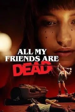 Film All My Friends Are Dead Ita Completo Senza Attese | Altadefinizione
