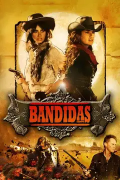 Film Bandidas Ita Completo Senza Attese | Altadefinizione