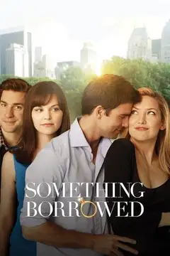 Film Something Borrowed - L'amore non ha regole Ita Completo Senza Attese | Altadefinizione