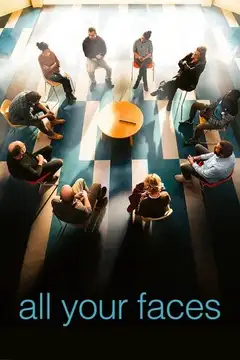 Film All Your Faces Ita Completo Senza Attese | Altadefinizione