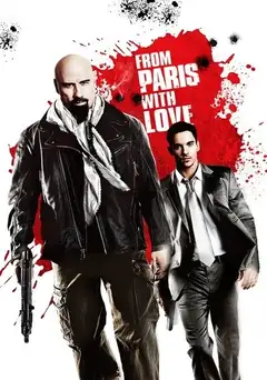 Film From Paris with Love Ita Completo Senza Attese | Altadefinizione