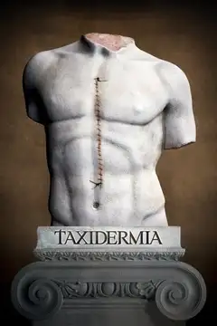 Film Taxidermia Ita Completo Senza Attese | Altadefinizione