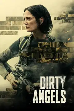 Film Dirty Angels Ita Completo Senza Attese | Altadefinizione