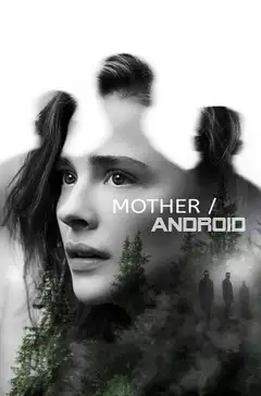 Film Mother/Android Ita Completo Senza Attese | Altadefinizione