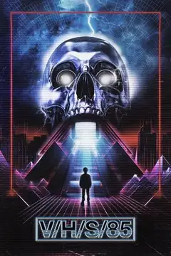 Film V/H/S/85 Ita Completo Senza Attese | Altadefinizione