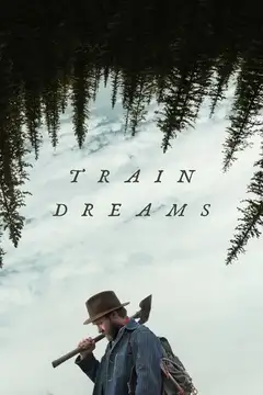 Film Train Dreams Ita Completo Senza Attese | Altadefinizione