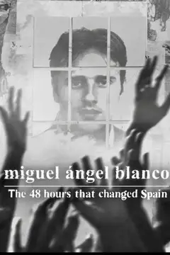Film Miguel Ángel Blanco: The 48 Hours That Changed Spain Ita Completo Senza Attese | Altadefinizione