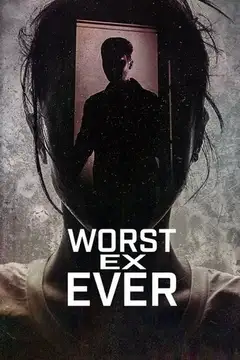 Worst Ex Ever - Relazioni fatali Streaming Ita Altadefinizione