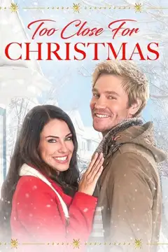 Film Too Close for Christmas Ita Completo Senza Attese | Altadefinizione