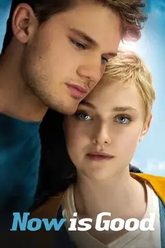 Film Now Is Good Ita Completo Senza Attese | Altadefinizione