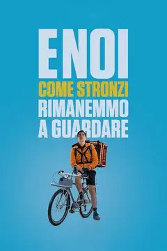 Film E noi come stronzi rimanemmo a guardare Ita Completo Senza Attese | Altadefinizione