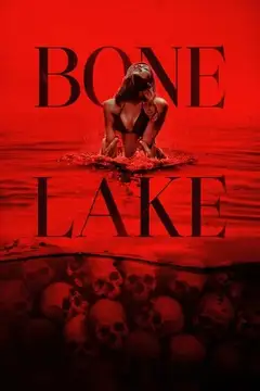 Film Bone Lake Ita Completo Senza Attese | Altadefinizione