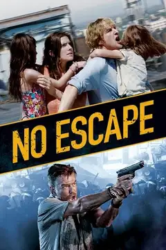 Film No Escape - Colpo di stato Ita Completo Senza Attese | Altadefinizione