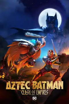 Film Aztec Batman: Clash of Empires Ita Completo Senza Attese | Altadefinizione