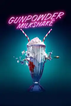 Film Gunpowder Milkshake Ita Completo Senza Attese | Altadefinizione