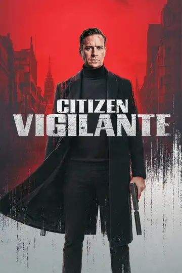 Film Citizen Vigilante Ita Completo Senza Attese | Altadefinizione